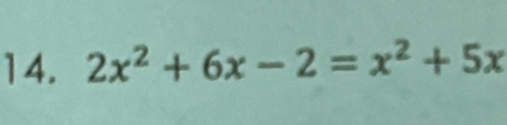 2x^2+6x-2=x^2+5x