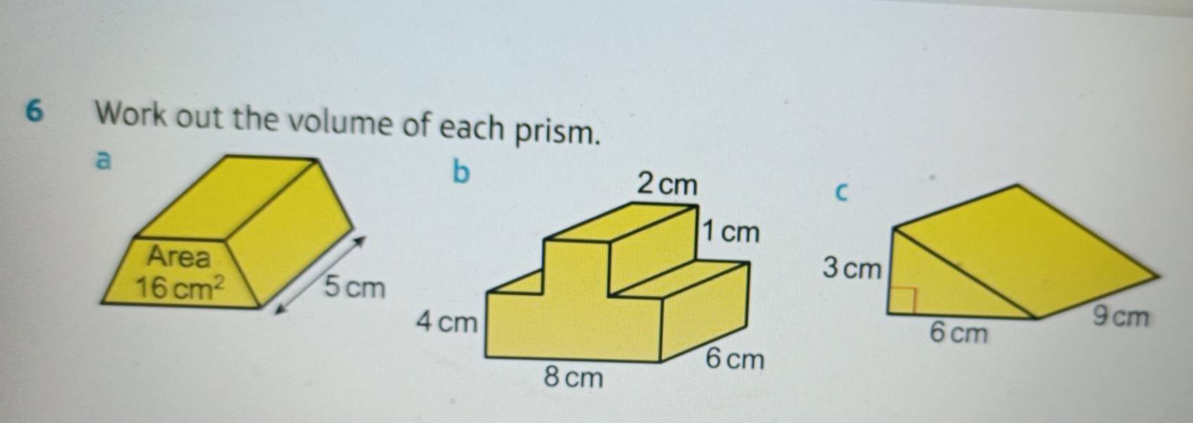 Work out the volume of each prism.