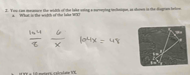 Solved: You can measure the width of the lake using a surveying ...