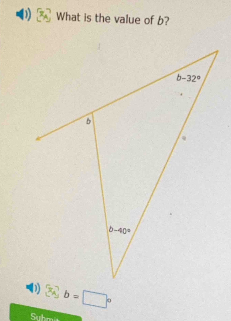 ) What is the value of b?
b=□°
Suhmit