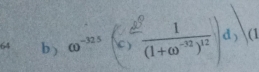 ) omega^(-325)( d^9/c ,frac 1(1+omega^(-32))^12)d,