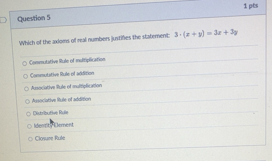 Solved: Which of the axioms of real numbers justifies the statement: 3 ...