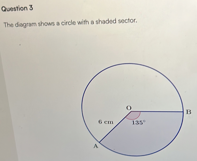 The diagram shows a circle with a shaded sector. [Math]