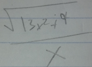  (sqrt(13x^2-4^4))/x 