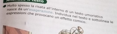 testo 
Molto spesso la risata all´interno di un testo umorístico 
nasce da un'esagerazione. Individua nel testo e sottolínea le 
espressioni che provocano un effetto comico.