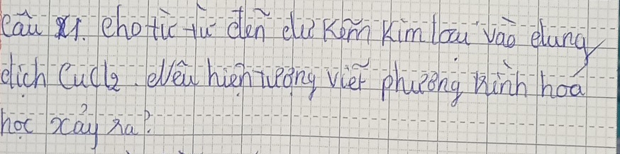 cāu xi eho tù yu dn eu? Kám kim āu yáo elang 
dich Cucl evea hien jugng vie pheong hinh hoo 
hot xau na?