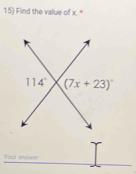 Find the value of x. *
Your answer