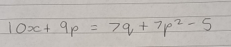 10x+9p=7q+7p^2-5