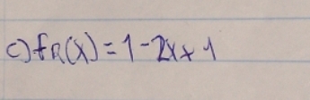 () f_R(x)=1-2x+1