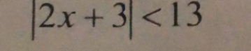 |2x+3|<13</tex>