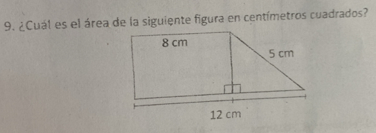 ¿Cuál es el área de la siguiente figura en centímetros cuadrados?