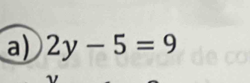 2y-5=9