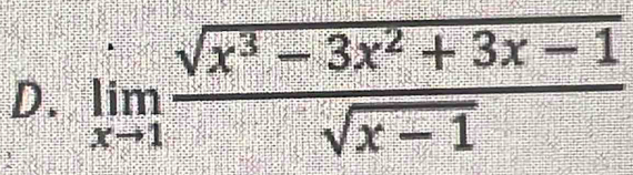 limlimits _xto 1 (sqrt(x^3-3x^2+3x-1))/sqrt(x-1) 