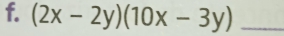 (2x-2y)(10x-3y) _