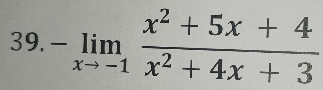 limlimits _xto -1 (x^2+5x+4)/x^2+4x+3  ^-