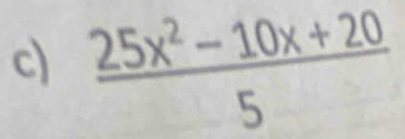  (25x^2-10x+20)/5 