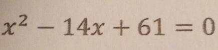 x^2-14x+61=0