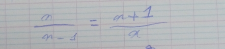  a/n-1 = (n+1)/a 