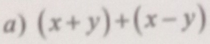 (x+y)+(x-y)