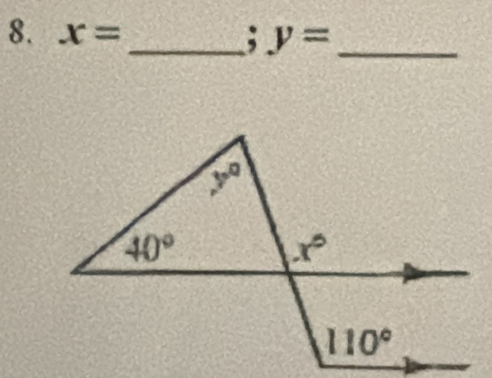 x=
_;y= _
y°
40°
x°
110°