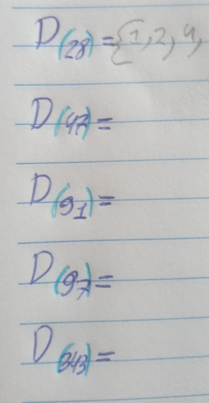 D_(28)= 1,2,4,
D(4R)=
D_(9,1)=
D(g)=
643)=