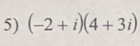 (-2+i)(4+3i)