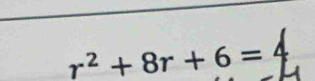 r^2+8r+6=4