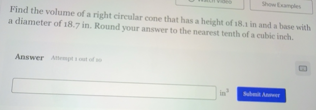 Solved: Show Examples Find the volume of a right circular cone that has ...