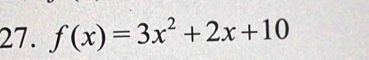 f(x)=3x^2+2x+10