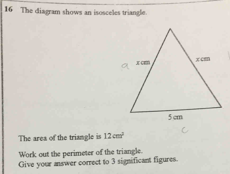 The diagram shows an isosceles triangle.
The area of the triangle is 12cm^2
Work out the perimeter of the triangle.
Give your answer correct to 3 significant figures.