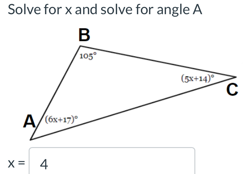 Solve for x and solve for angle A
x=| 4