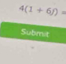 4(1+6j)=
Submit