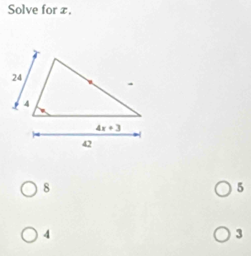 Solve for x.
8
5
4
3