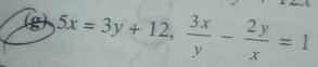 5x=3y+12,  3x/y - 2y/x =1