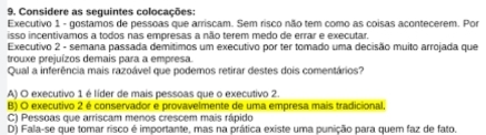 Solved: Considere as seguintes colocações: Executivo 1 - gostamos de ...