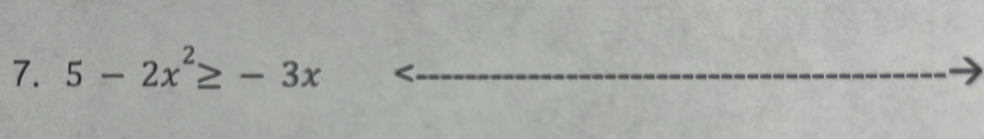 5-2x^2≥ -3x <_