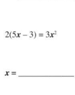 2(5x-3)=3x^2
x=
_