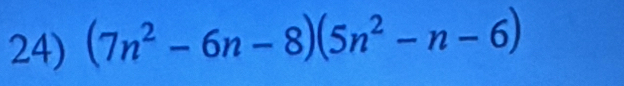 (7n^2-6n-8)(5n^2-n-6)