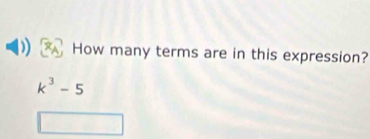 How many terms are in this expression?
k^3-5