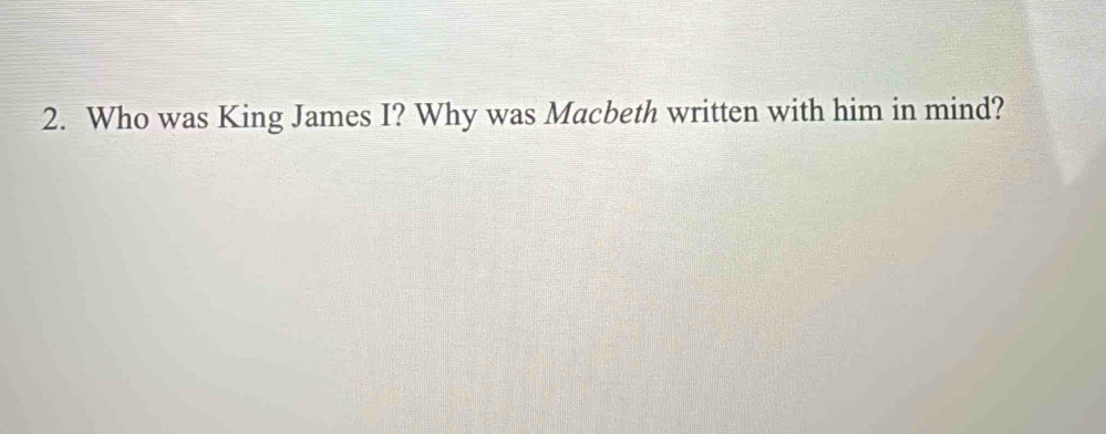 Who was King James I? Why was Macbeth written with him in mind?