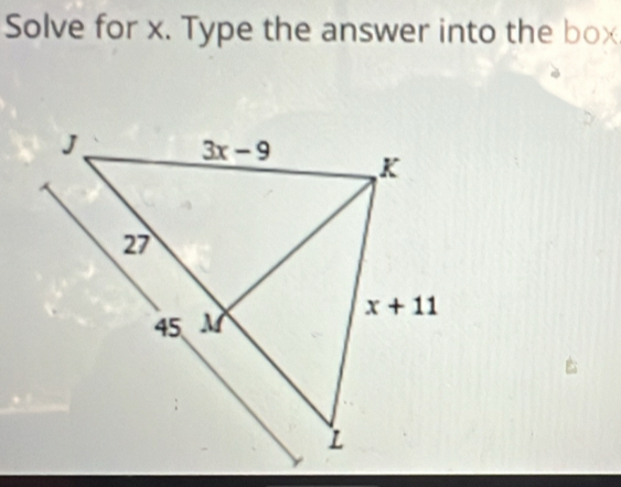 Solve for x. Type the answer into the box