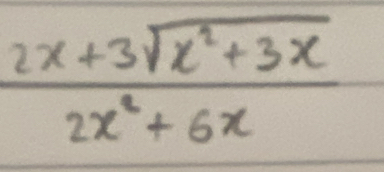  (2x+3sqrt(x^2+3x))/2x^2+6x 