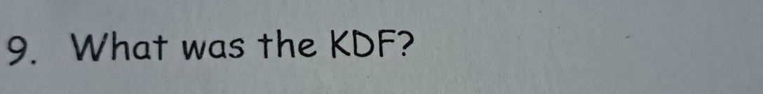 What was the KDF?