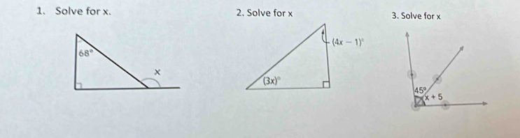 Solve for x. 2. Solve for x 3. Solve for x