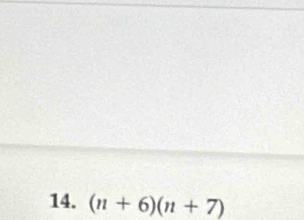 Solved: (n+6)(n+7) [Math]