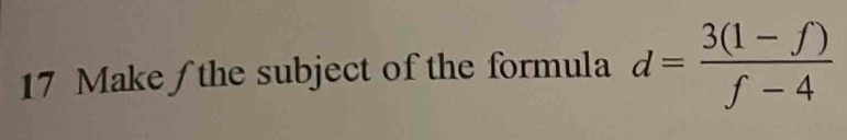 Make∫ the subject of the formula d= (3(1-f))/f-4 