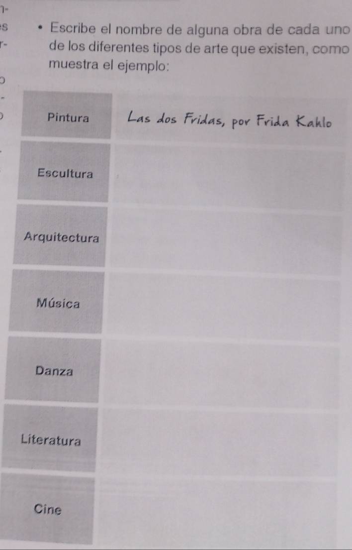 Escribe el nombre de alguna obra de cada uno 
de los diferentes tipos de arte que existen, como 
muestra el ejemplo: 
J 
L