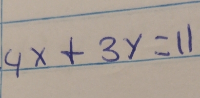 4x+3y=11