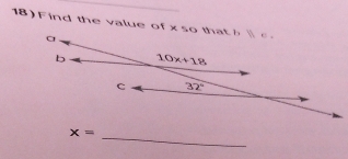 Find the value of x so that b  c.
_
x=