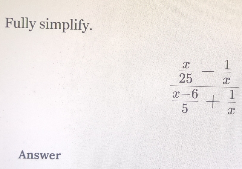 Fully simplify.
Answer